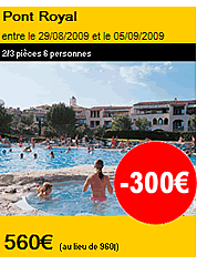 Promotion Location Pont Royal 560 euros la semaine